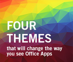 Four Themes That Will Change the Way You See Office Apps