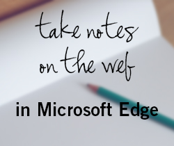 Take Notes on the Web in Microsoft Edge