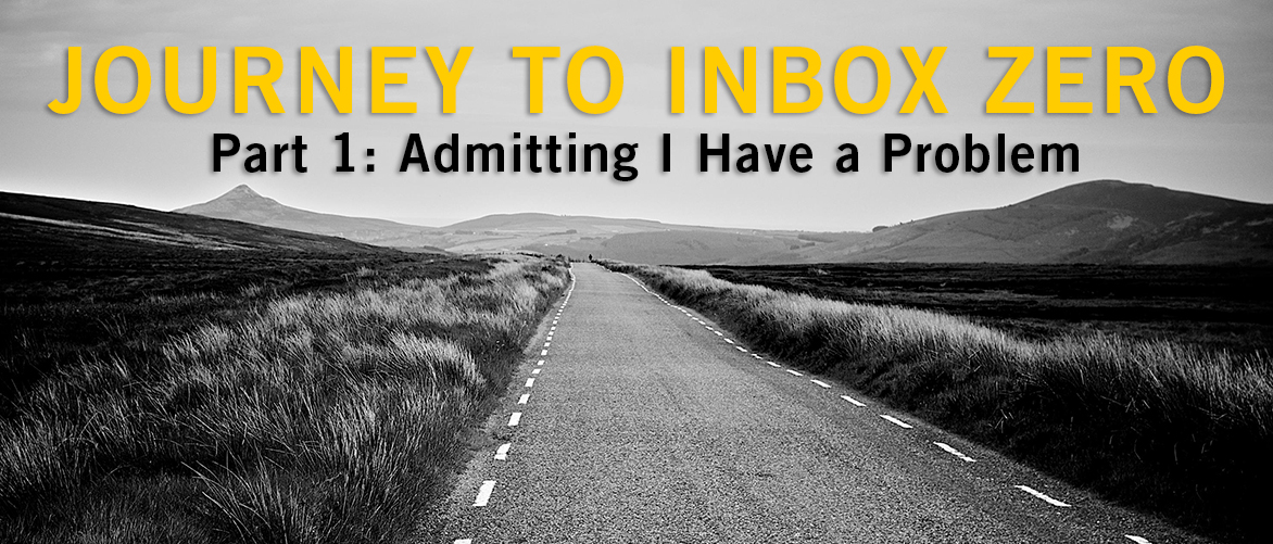 Journey to Inbox Zero: Part 1