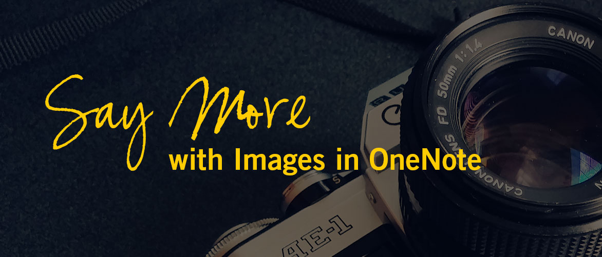 Say More with Images in OneNote